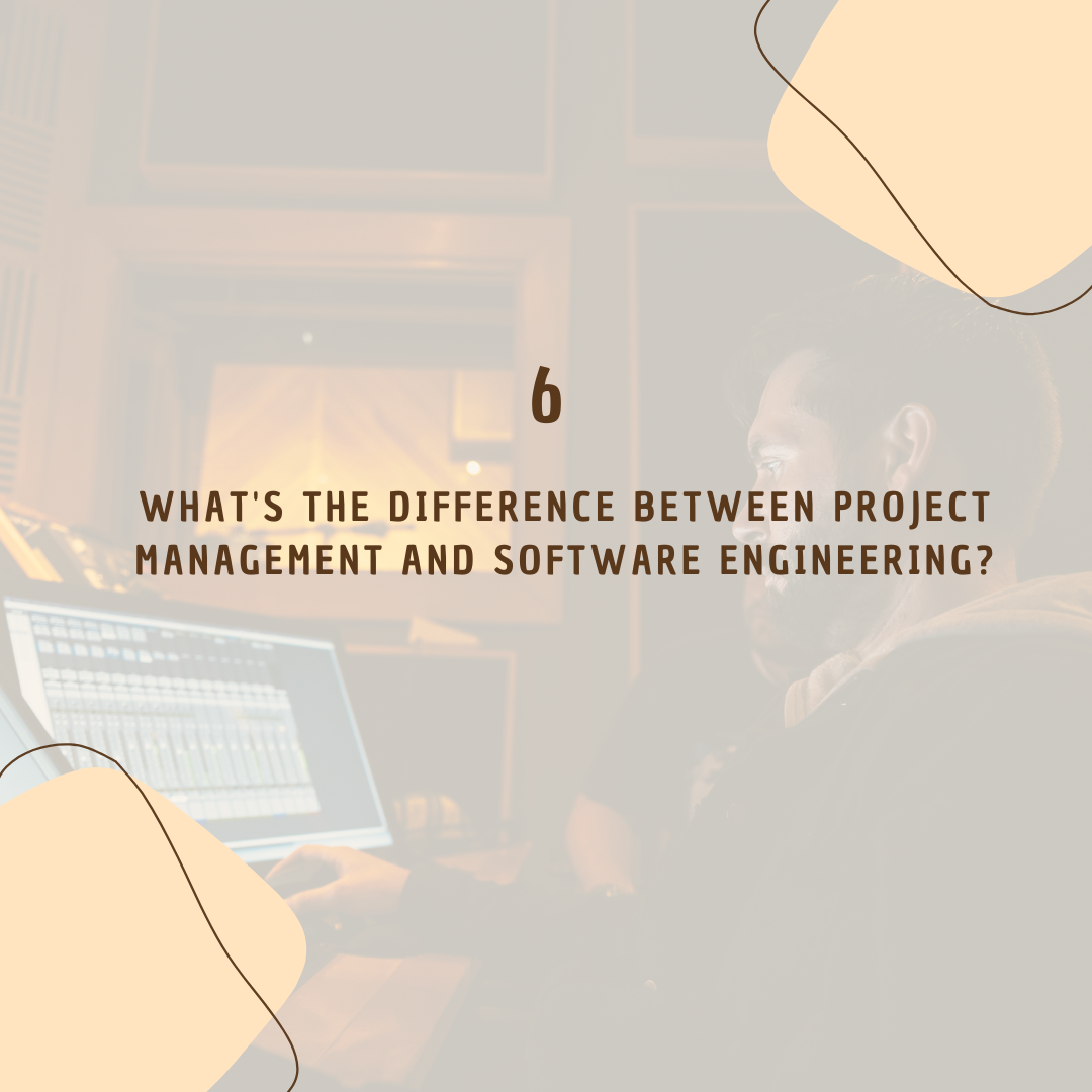 what’s the difference between Project Management and Software Engineering?