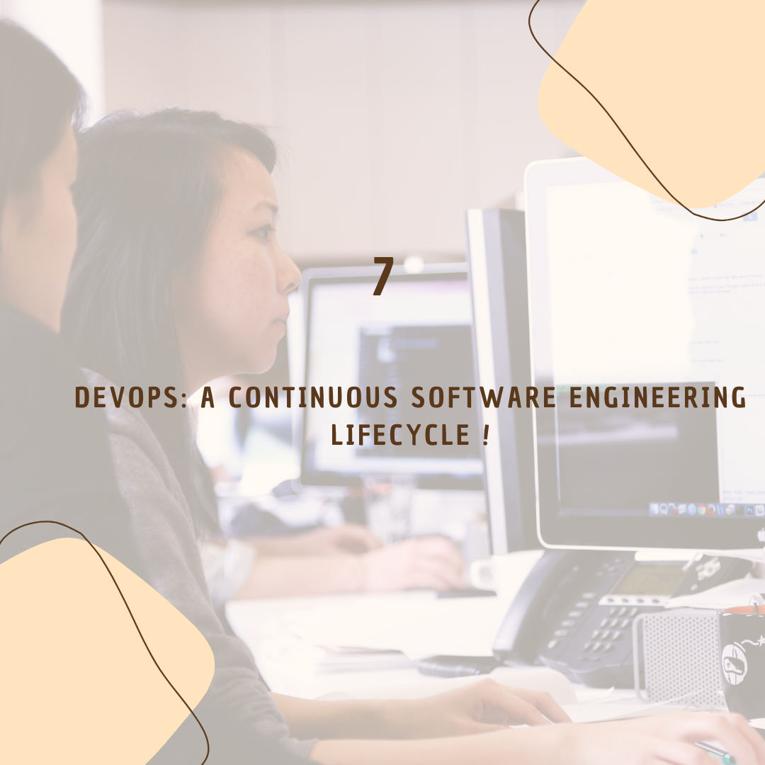 DEVOPS: A Continuous Software Engineering LifeCycle !